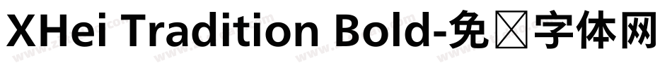 XHei Tradition Bold字体转换